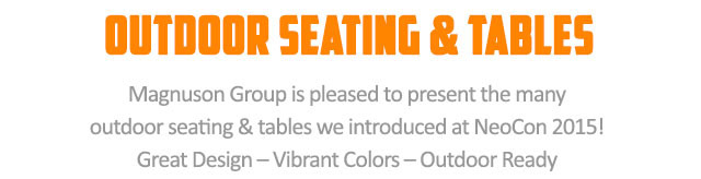 Magnuson Group - Outdoor Seating & Tables
